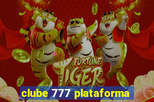 clube 777 plataforma